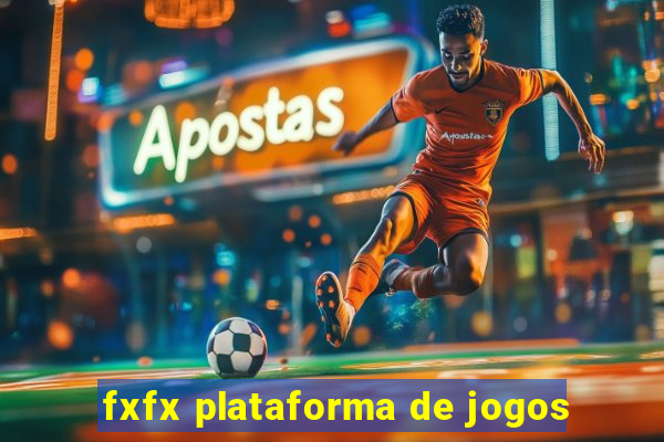 fxfx plataforma de jogos